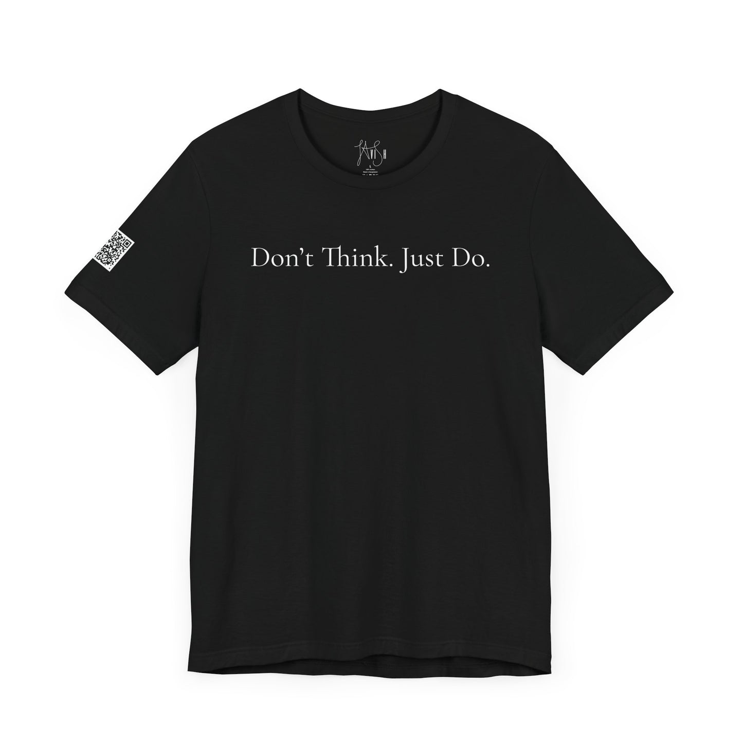 Don’t Think. Just Do. Lavish by LauLau Jersey Short Sleeve Tee Shirt