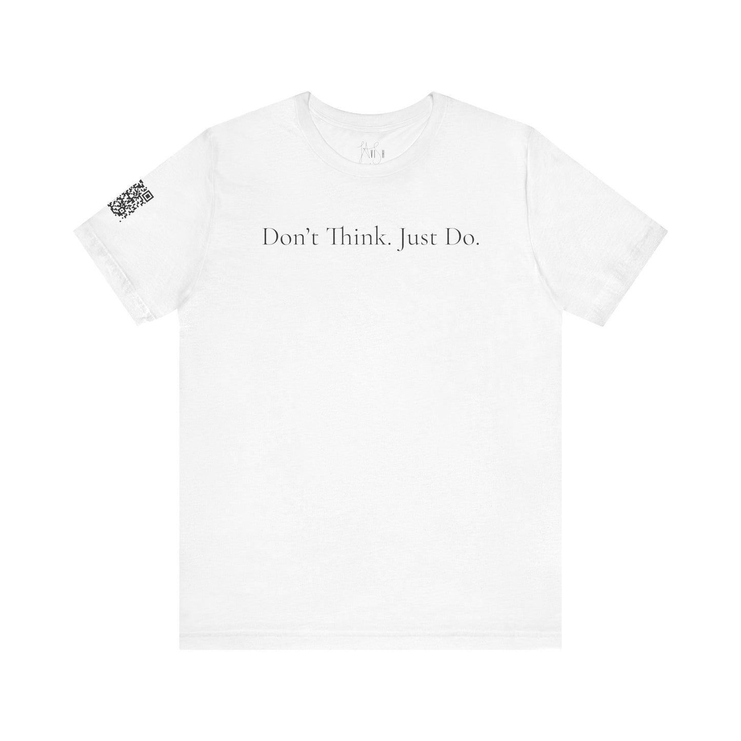 Don’t Think. Just Do. Lavish by LauLau Jersey Short Sleeve Tee Shirt